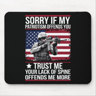 Sorry If My Patriotism Offends You Patriotic Us Fl Mouse Pad