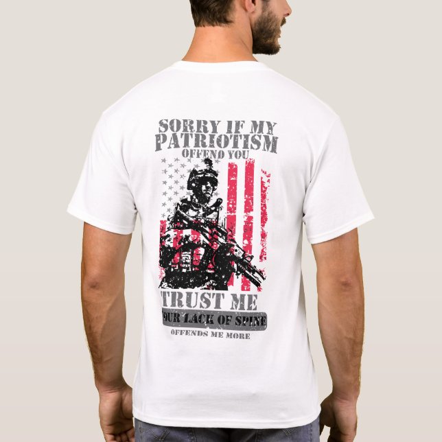Sorry If My Patriotism Offends You T-Shirt (Back)