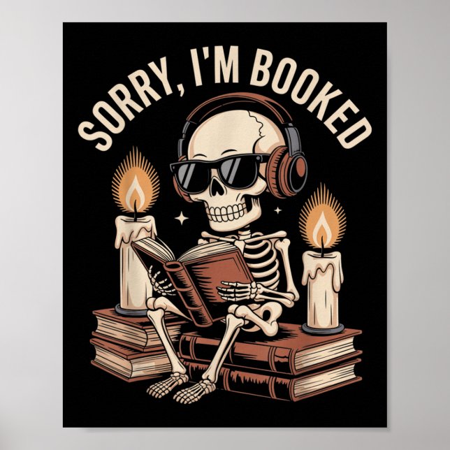 Sorry Im Booked Funny Halloween Skeleton Reading  Poster (Front)