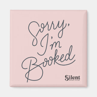 Sorry I'm Booked Square Magnet