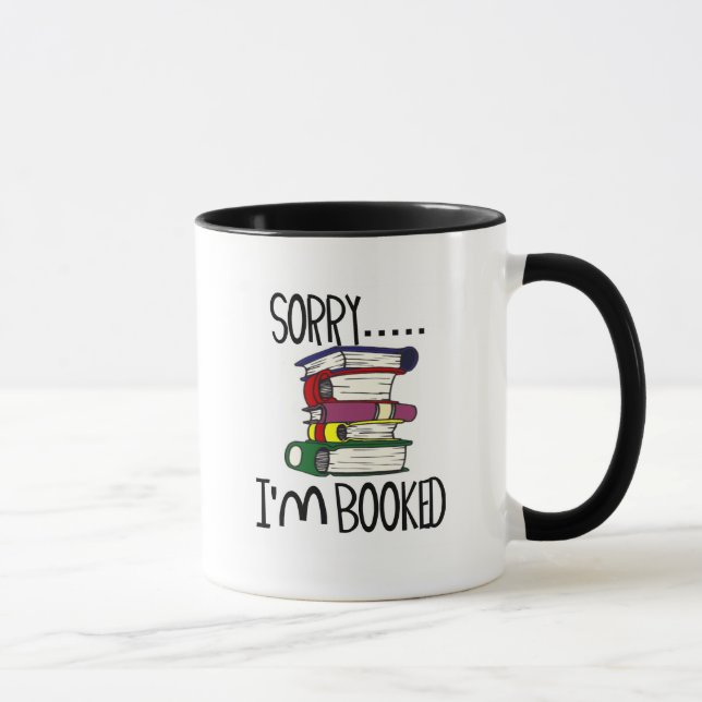 Sorry...I'm Booked T-shirts and Gifts. Mug (Right)
