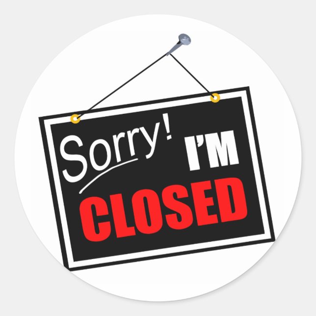 Sorry! I'm Closed Red, White, and Black Sign Classic Round Sticker (Front)