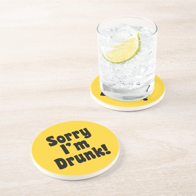 Sorry I'm Drunk! Coaster (Side)