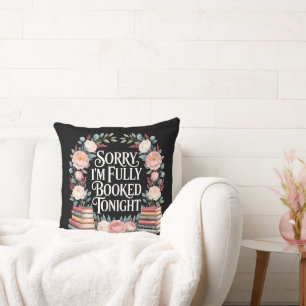 Sorry I'M Fully Booked Tonight Cushion