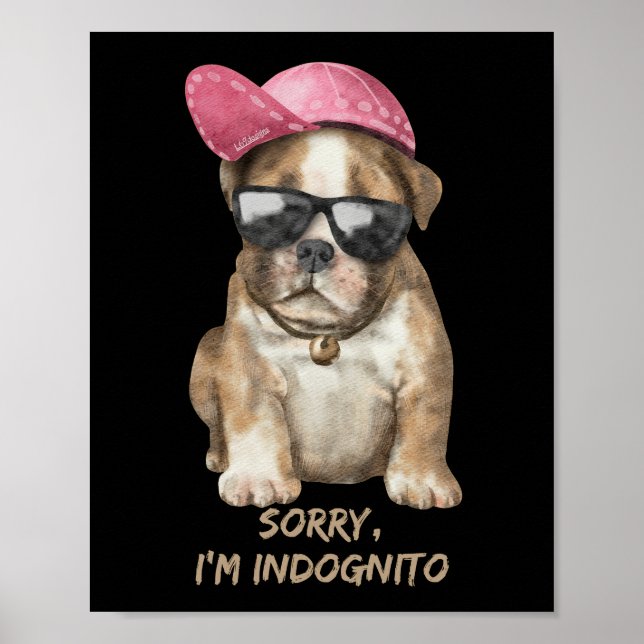 SORRY I'M INDOGNITO (English Bulldog) cute dog pup Poster (Front)