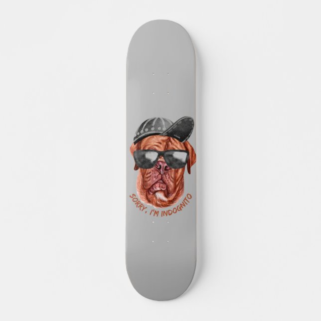 SORRY I'M INDOGNITO (French Mastiff) funny dog     Skateboard (Front)