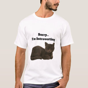 Sorry I'm Introverting Funny Cat T-Shirt