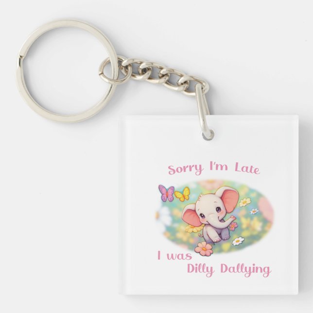 Sorry I'm Late Elephant Design Key Ring (Front)