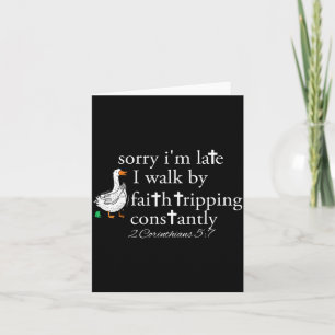 Sorry I'm Late Funny Goose Christian Bible Verse F Card
