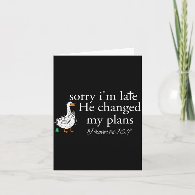 Sorry I'm Late Funny Goose Christian Bible Verse F Card (Front)
