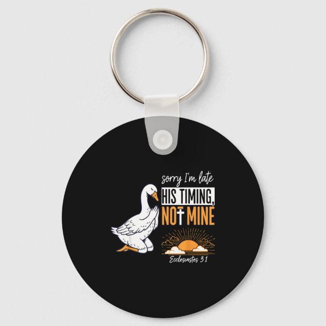 Sorry I'm Late Funny Goose Christian Bible Verse F Key Ring (Front)