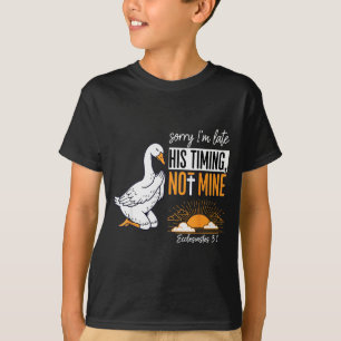 Sorry Im Late Funny Goose Christian Bible Verse Fa T-Shirt