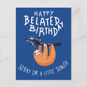 Sorry I'm Late. Happy Belated Birthday Holiday Postcard