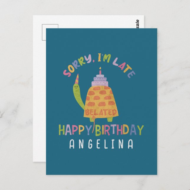 Sorry I'm Late. Happy Belated Birthday Postcard (Front/Back)