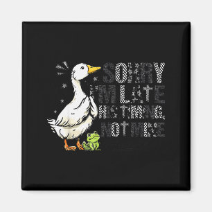 Sorry Im Late His Timing Not Mine Christian Silly Magnet