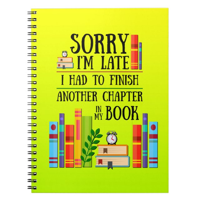 Sorry I'm Late I Had To Finish My Book (Front)