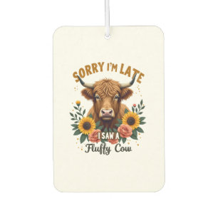 Sorry I'm Late I Saw a Fluffy Cow Vintage Highland Car Air Freshener
