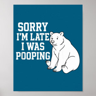 Sorry I'm Late I Was Ong Funny  Poster