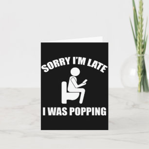Sorry I'm Late I Was Ong Funny Sayings  Card