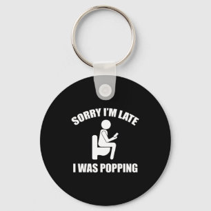 Sorry I'm Late I Was Ong Funny Sayings  Key Ring