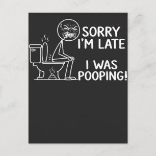 Sorry I'm Late I Was Pooping Stickman Toilet Postcard