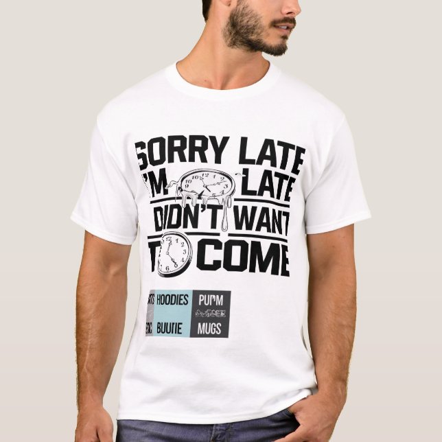 "Sorry I'm Late" – Melting/Broken Clock Illustrati T-Shirt (Front)