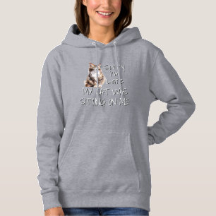 Sorry I'm Late, Sitting Cat. Funny Cat Lover Quote Hoodie