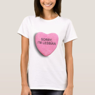 Sorry, I'm Lesbian T-Shirt