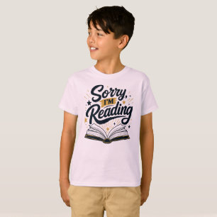 Sorry, I'm Reading Book Lover Typography Design T-Shirt