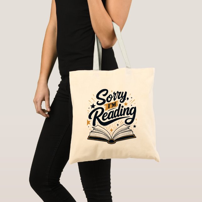Sorry, I'm Reading Book Lover Typography Design Tote Bag (Front (Product))