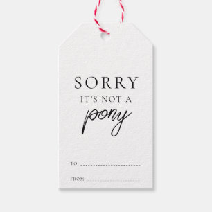 Sorry It's Not A Pony Funny Christmas Gift Tags
