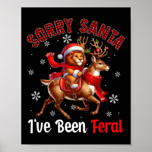 Sorry I've Been Feral Christmas Santa Lion Riding Poster