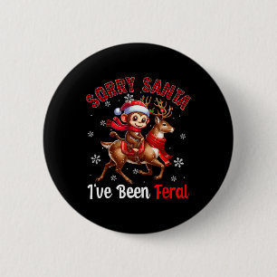 Sorry I've Been Feral Christmas Santa Monkey Ridin 6 Cm Round Badge