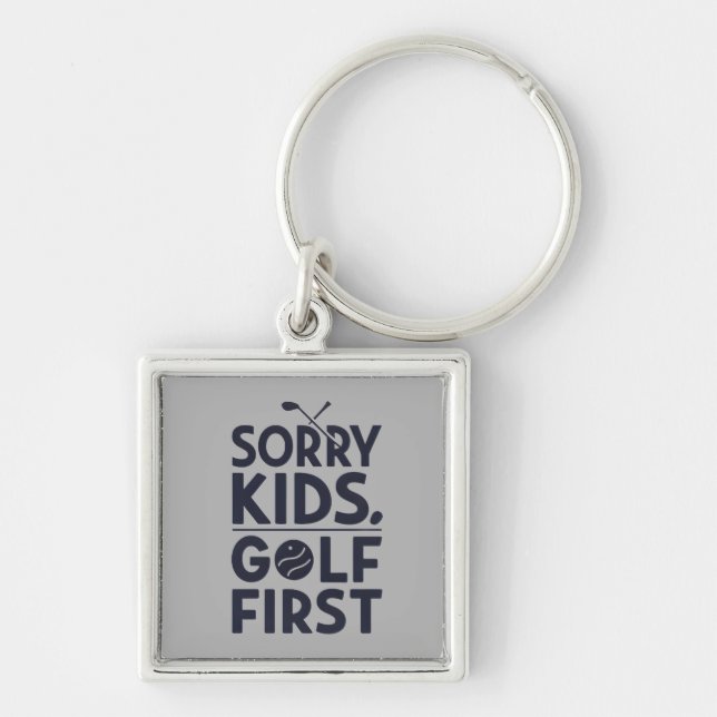 Sorry Kids Golf First Bold Golf Humor Art Key Ring (Front)