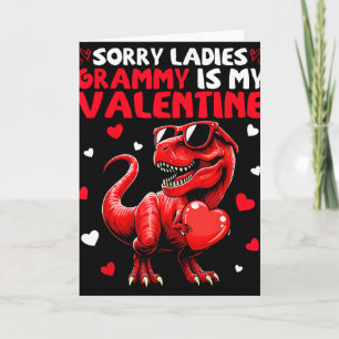 Sorry Ladies Grammy Is My Valentine Dinosaur Holdi Card
