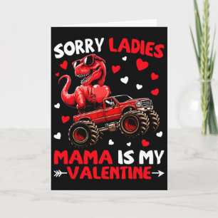 Sorry Ladies Mama Is My Valentine Dinosaur Monster Card