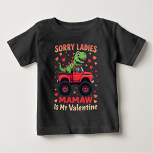 Sorry Ladies Mamaw Is My Valentine Baby T-Shirt