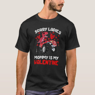 Sorry Ladies Mommy Is My Valentine  for Boys Kids T-Shirt