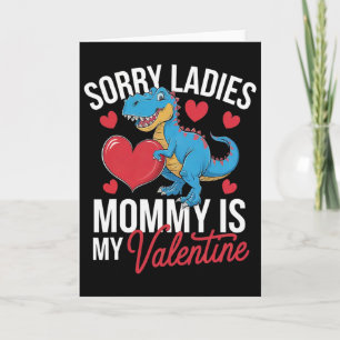 Sorry Ladies Mommy Is My Valentine Love Heart Roma Card