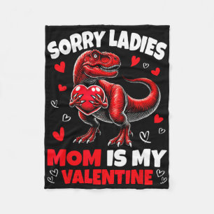 Sorry Ladies Mum Is My Valentine Dinosaur Holding Fleece Blanket