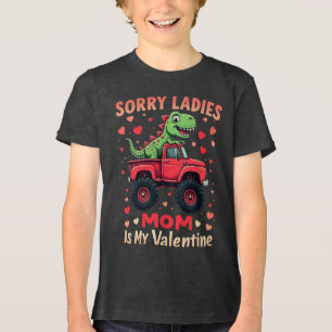 Sorry Ladies Mum Is My Valentine Dinosaur Truck Tri-Blend Shirt