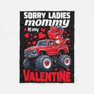 Sorry Ladies Mummy Is My Valentine Day Dinosaur To Fleece Blanket