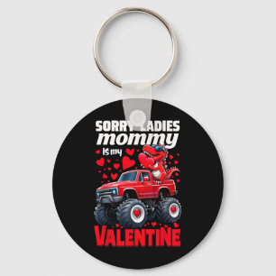 Sorry Ladies Mummy Is My Valentine Day Dinosaur To Key Ring