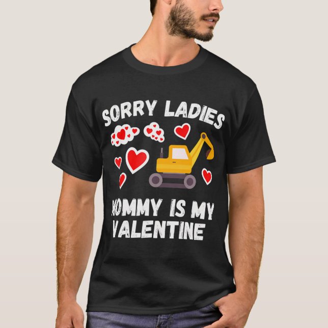 Sorry Ladies Mummy Is My Valentine Day Kids Boys E T-Shirt (Front)