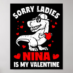 Sorry Ladies Nina Is My Valentine Dinosaur Boy Kid Poster