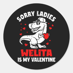 Sorry Ladies Welita Is My Valentine Dinosaur Boy K Classic Round Sticker