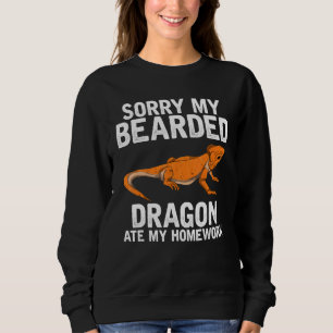 Sorry My Bearded Dragon Ate My Homework Bearded D Sweatshirt