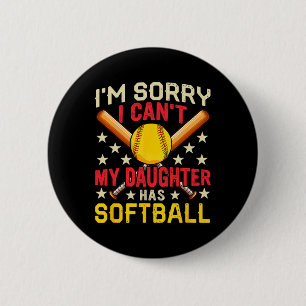 Sorry My Daughter Has Softll Funny Player Costume  6 Cm Round Badge