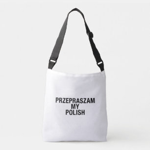 Sorry My Polish Language Crossbody Bag