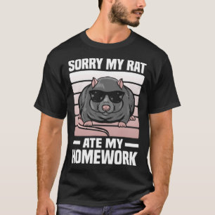 Sorry My Rat Ate My Homework Rat T-Shirt